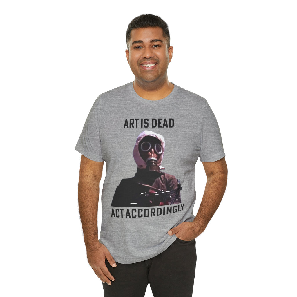 ART IS DEAD Unisex Jersey Tee