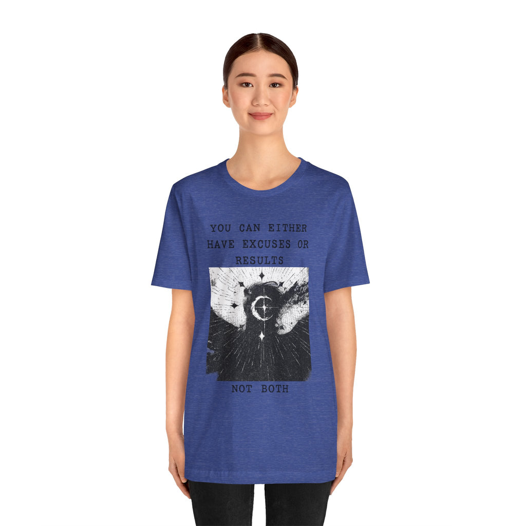 EXCUSES OR RESULTS Unisex Jersey Tee
