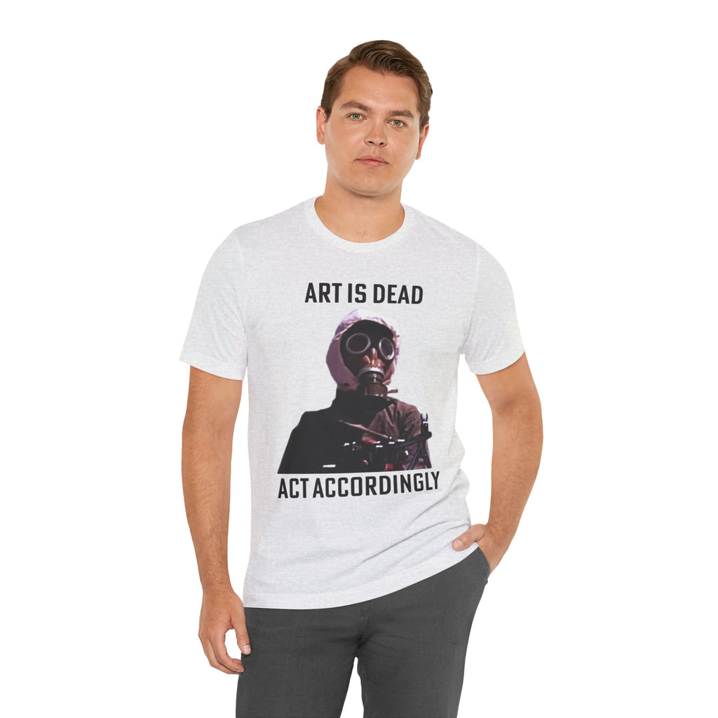 ART IS DEAD Unisex Jersey Tee