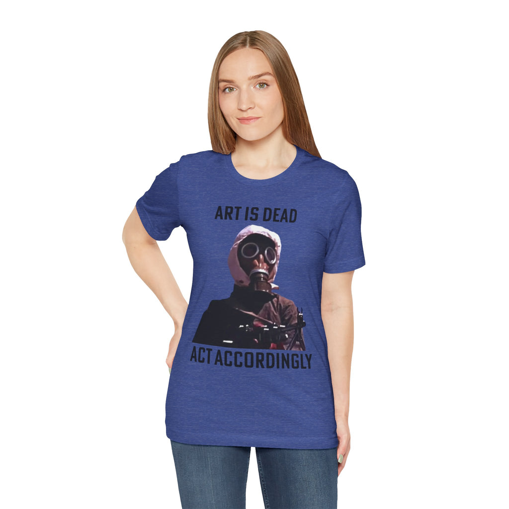 ART IS DEAD Unisex Jersey Tee