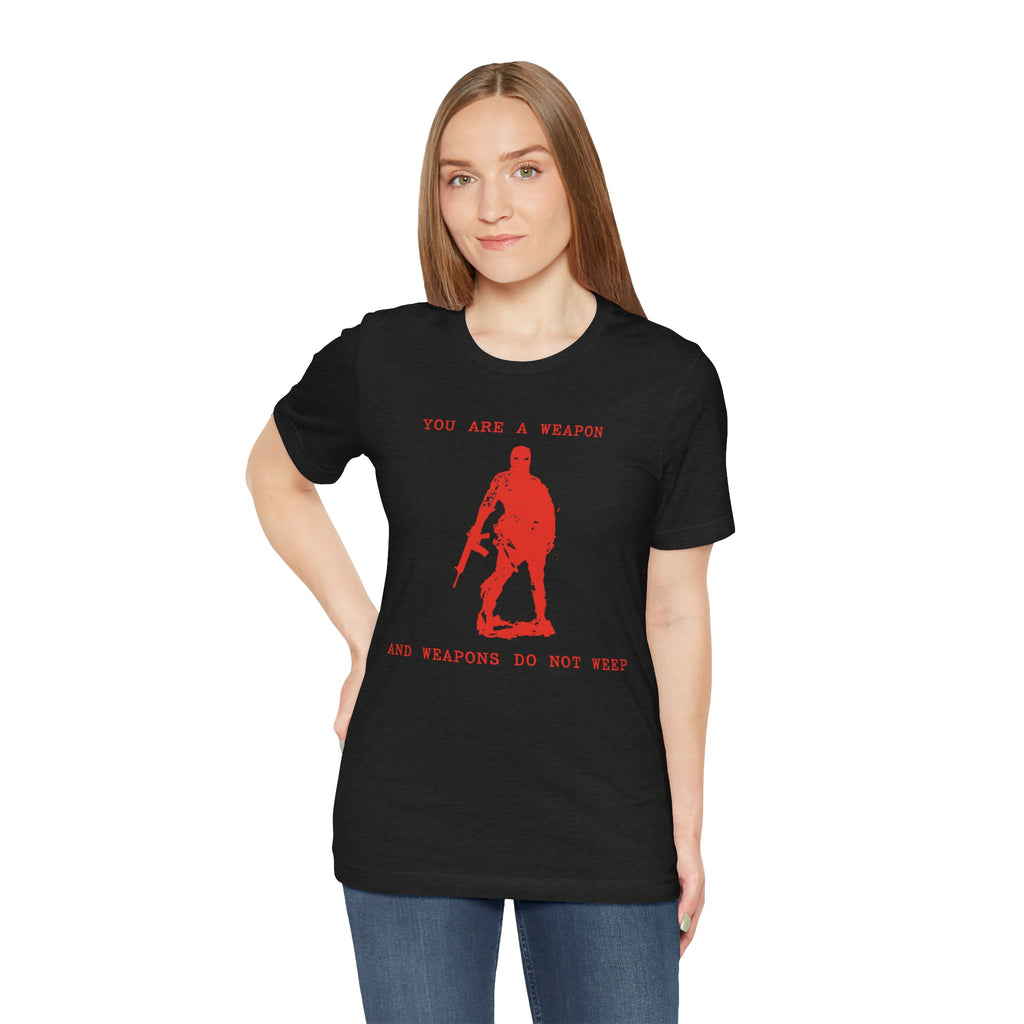 WEAPONS DO NOT WEEP Unisex Jersey Tee