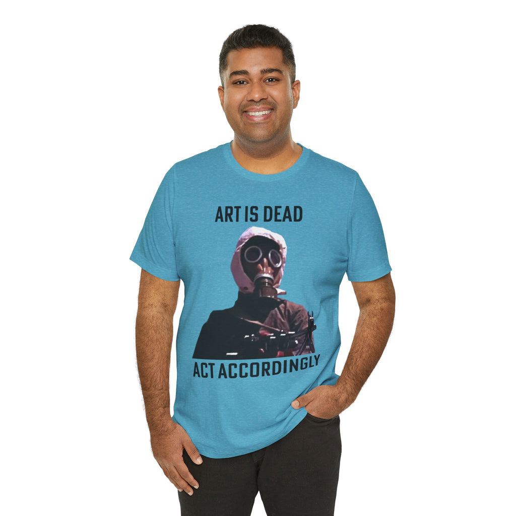 ART IS DEAD Unisex Jersey Tee