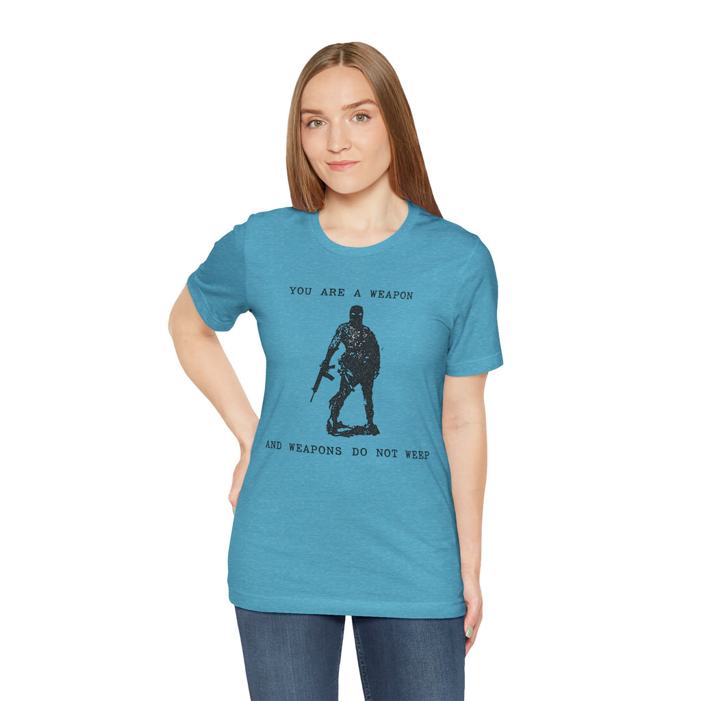 WEAPONS DO NOT WEEP Unisex Jersey Tee