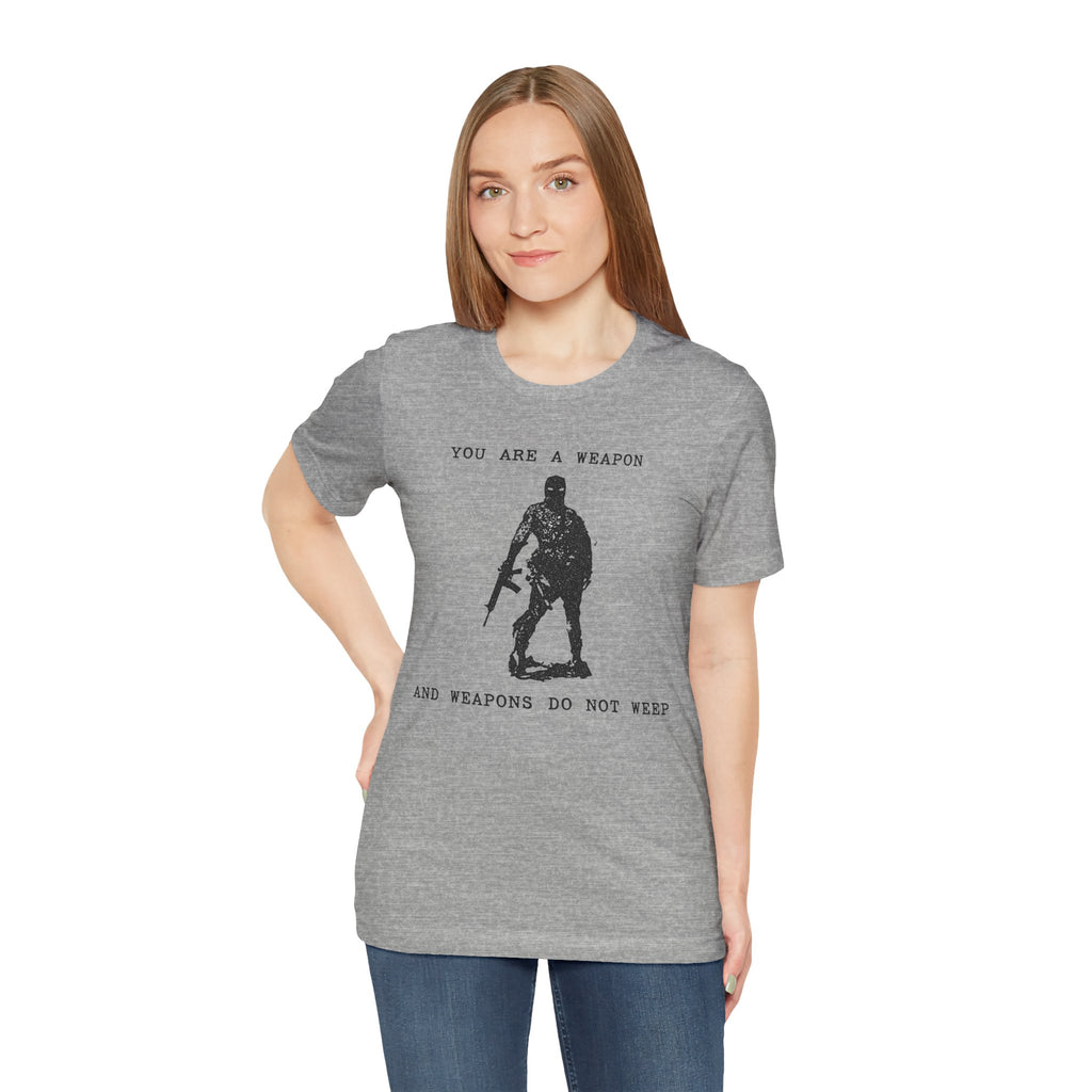 WEAPONS DO NOT WEEP Unisex Jersey Tee
