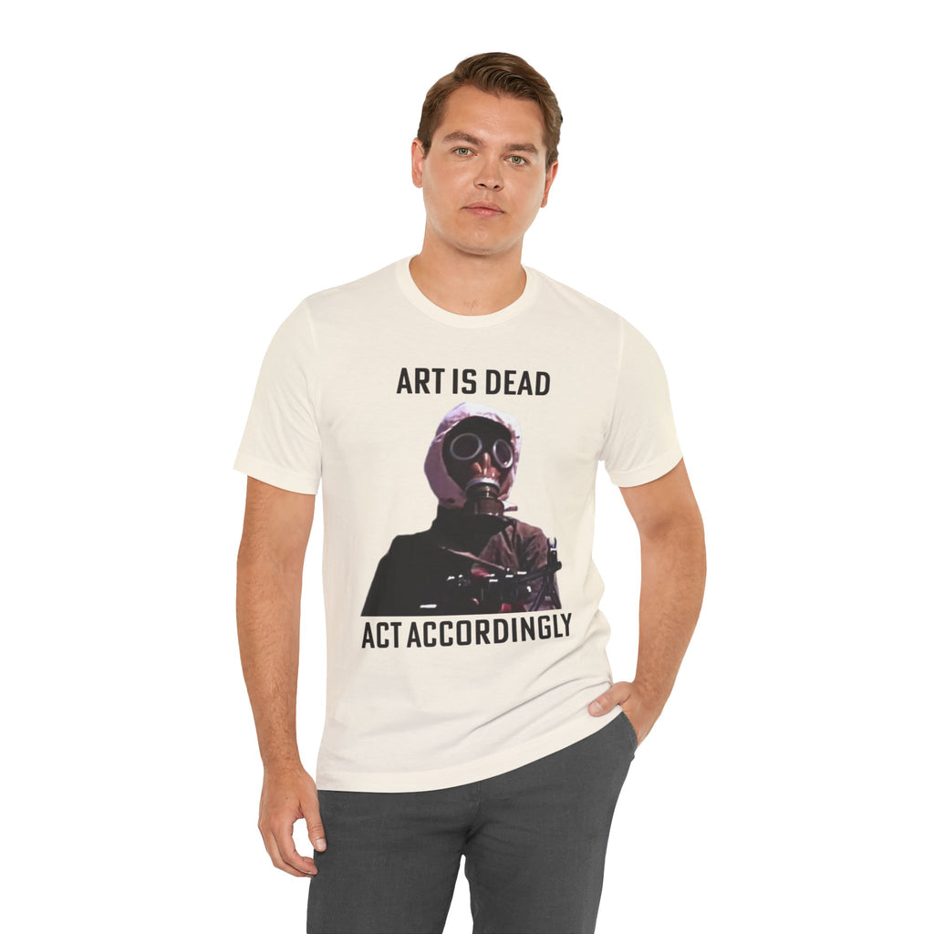 ART IS DEAD Unisex Jersey Tee