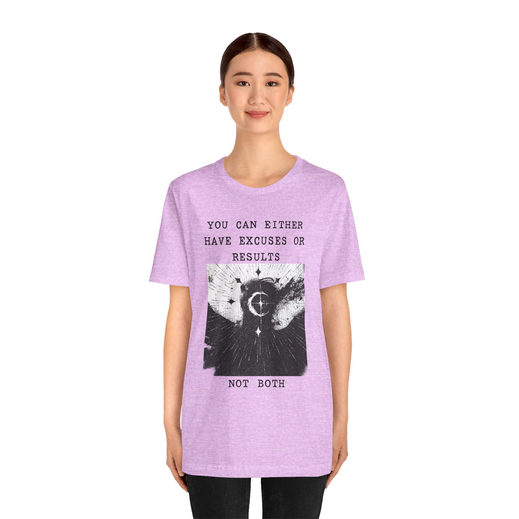 EXCUSES OR RESULTS Unisex Jersey Tee
