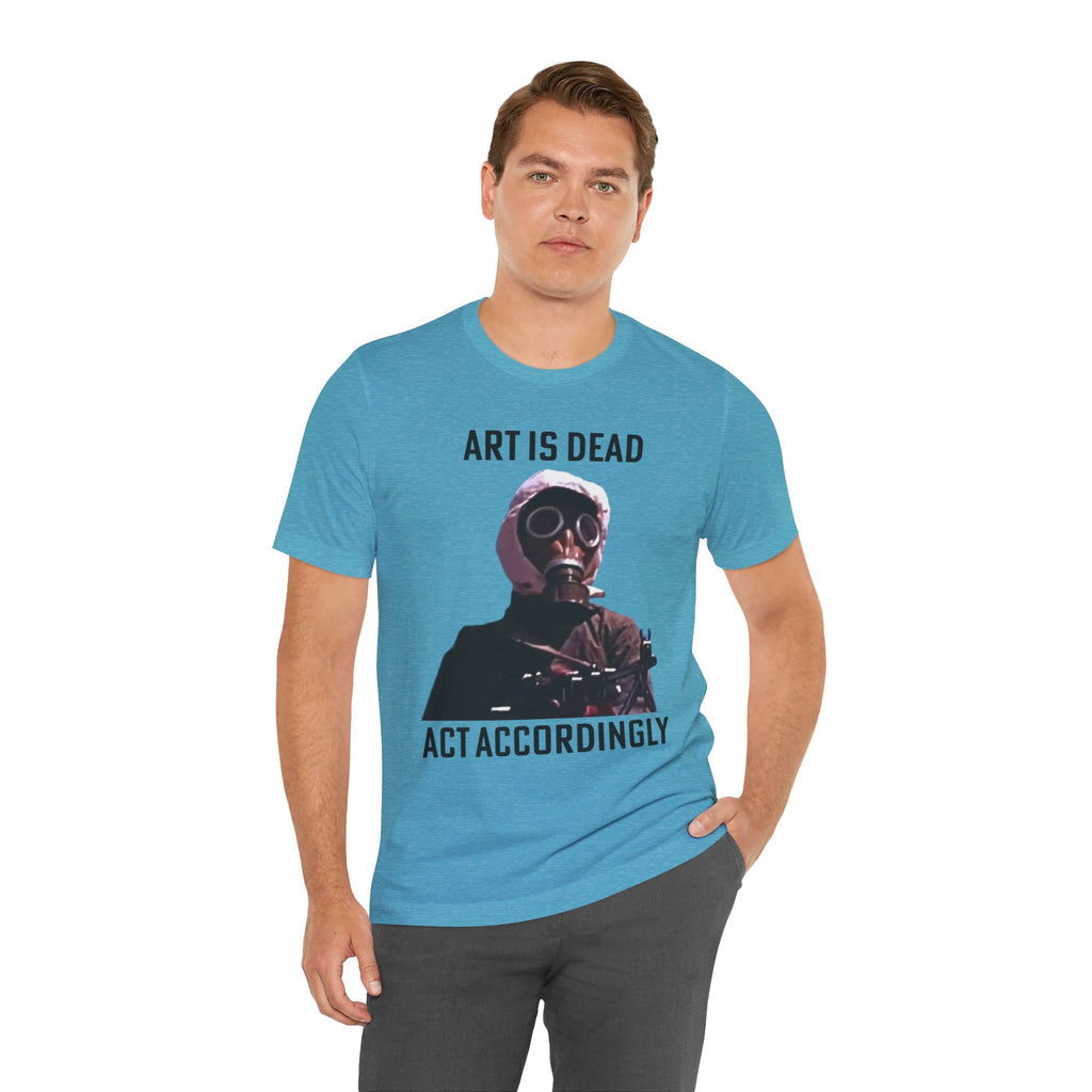 ART IS DEAD Unisex Jersey Tee
