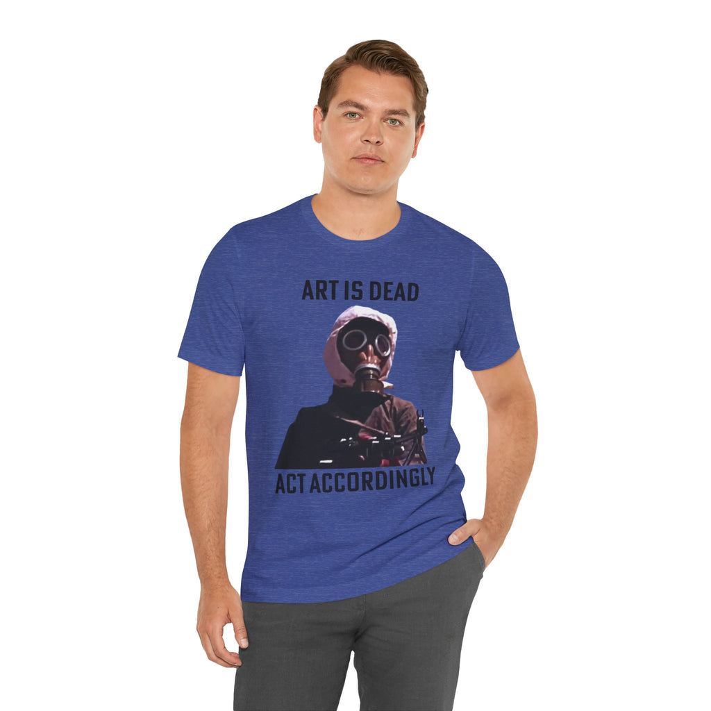 ART IS DEAD Unisex Jersey Tee