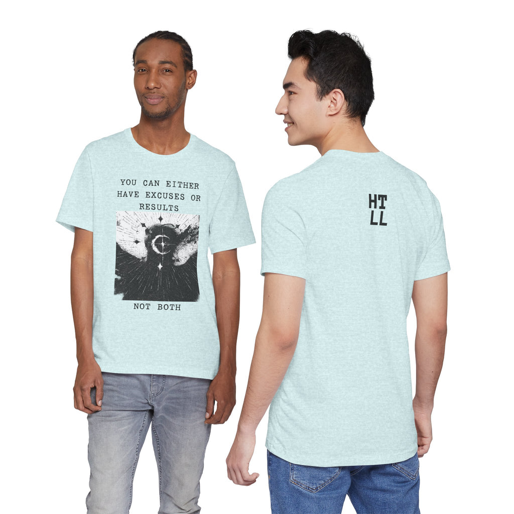 EXCUSES OR RESULTS Unisex Jersey Tee