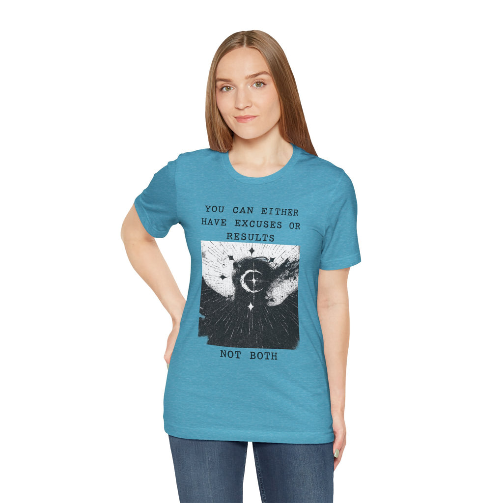 EXCUSES OR RESULTS Unisex Jersey Tee