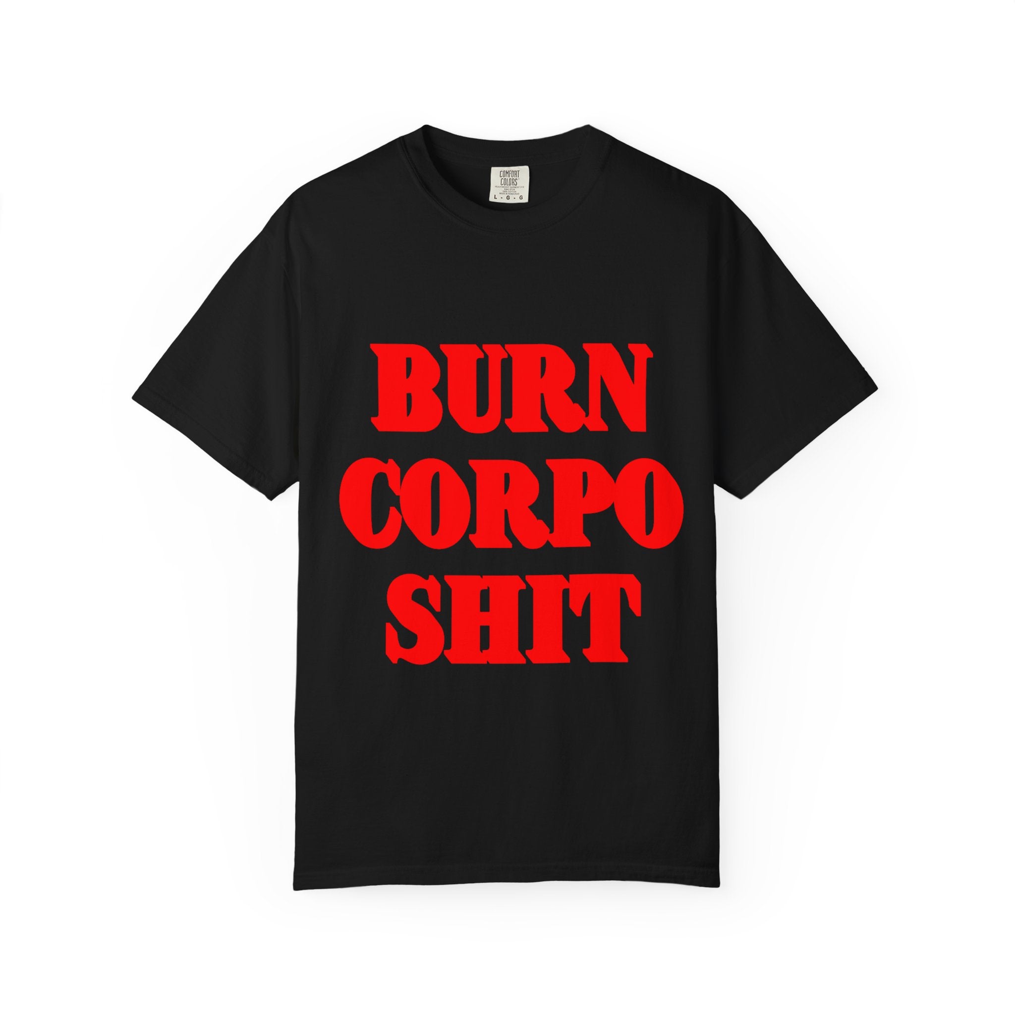 BURN CORPO SHIT Unisex T-Shirt