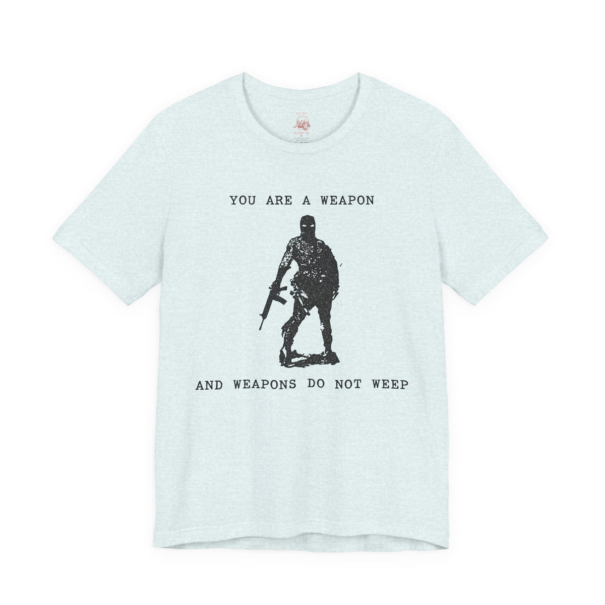 WEAPONS DO NOT WEEP Unisex Jersey Tee