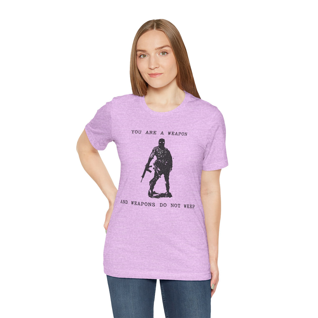WEAPONS DO NOT WEEP Unisex Jersey Tee
