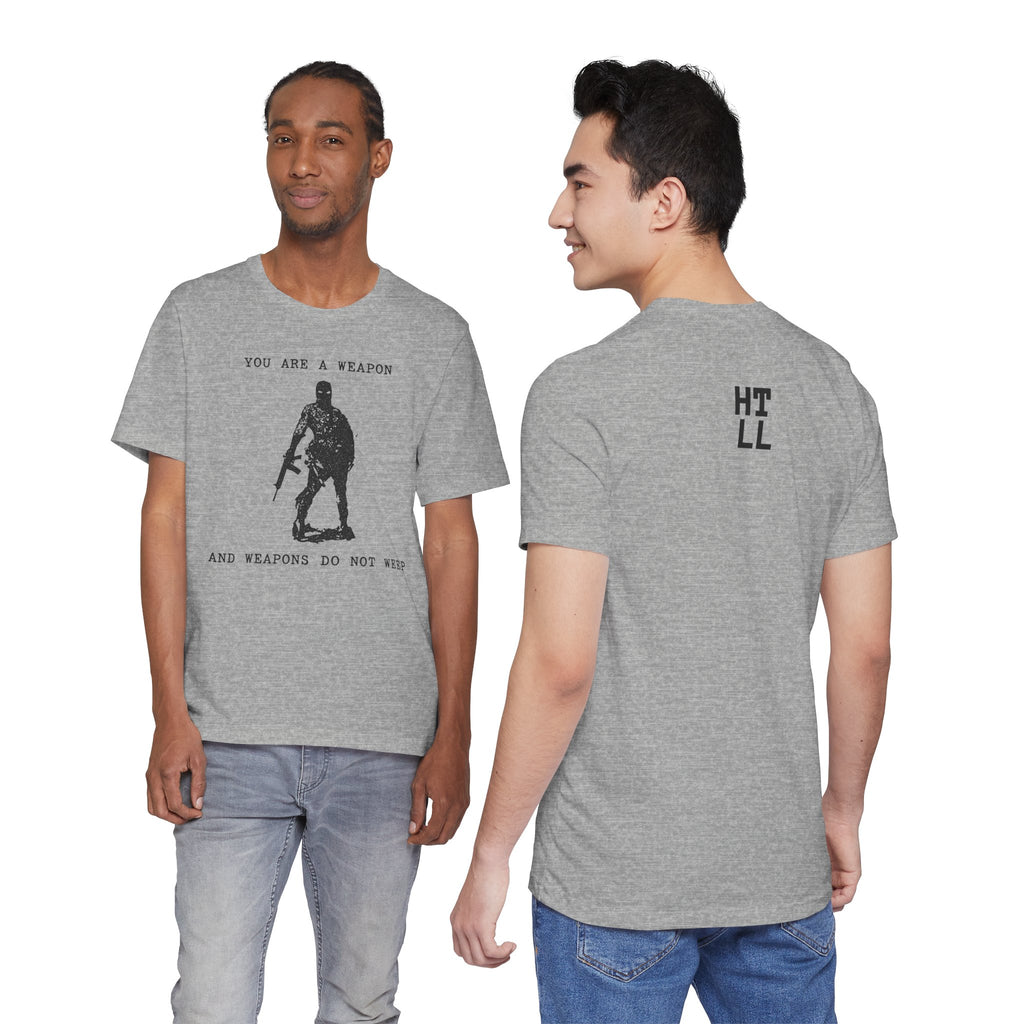 WEAPONS DO NOT WEEP Unisex Jersey Tee