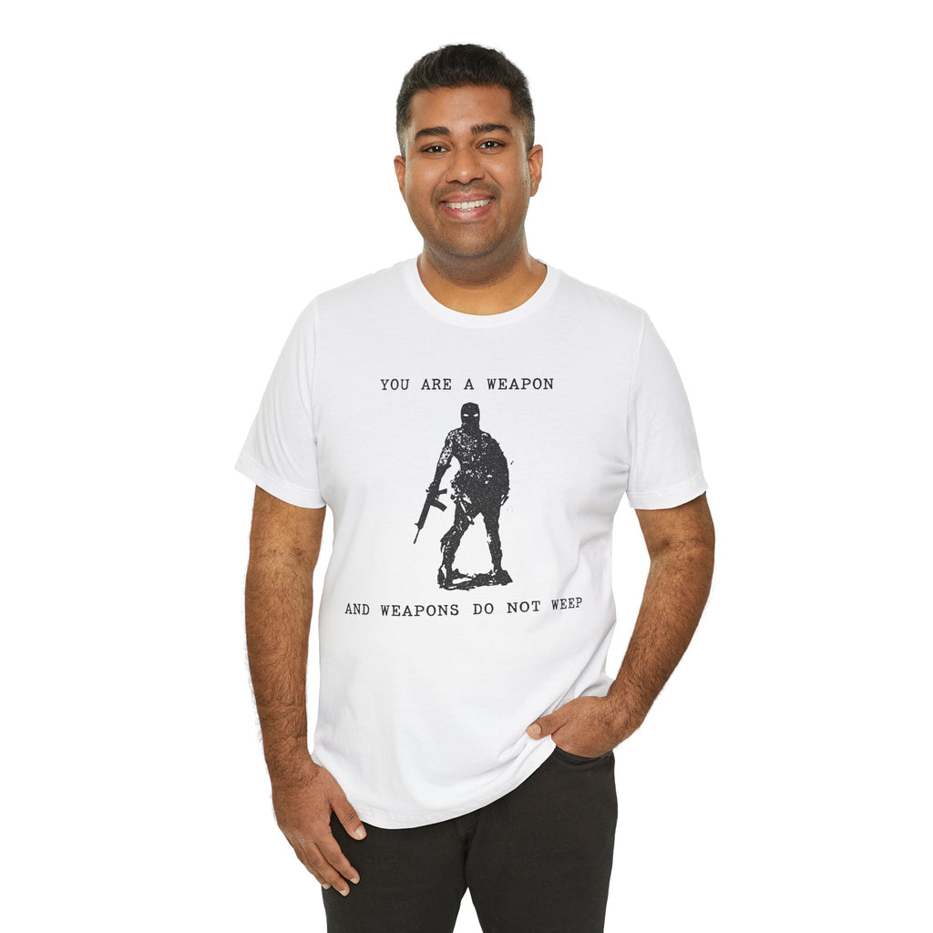 WEAPONS DO NOT WEEP Unisex Jersey Tee