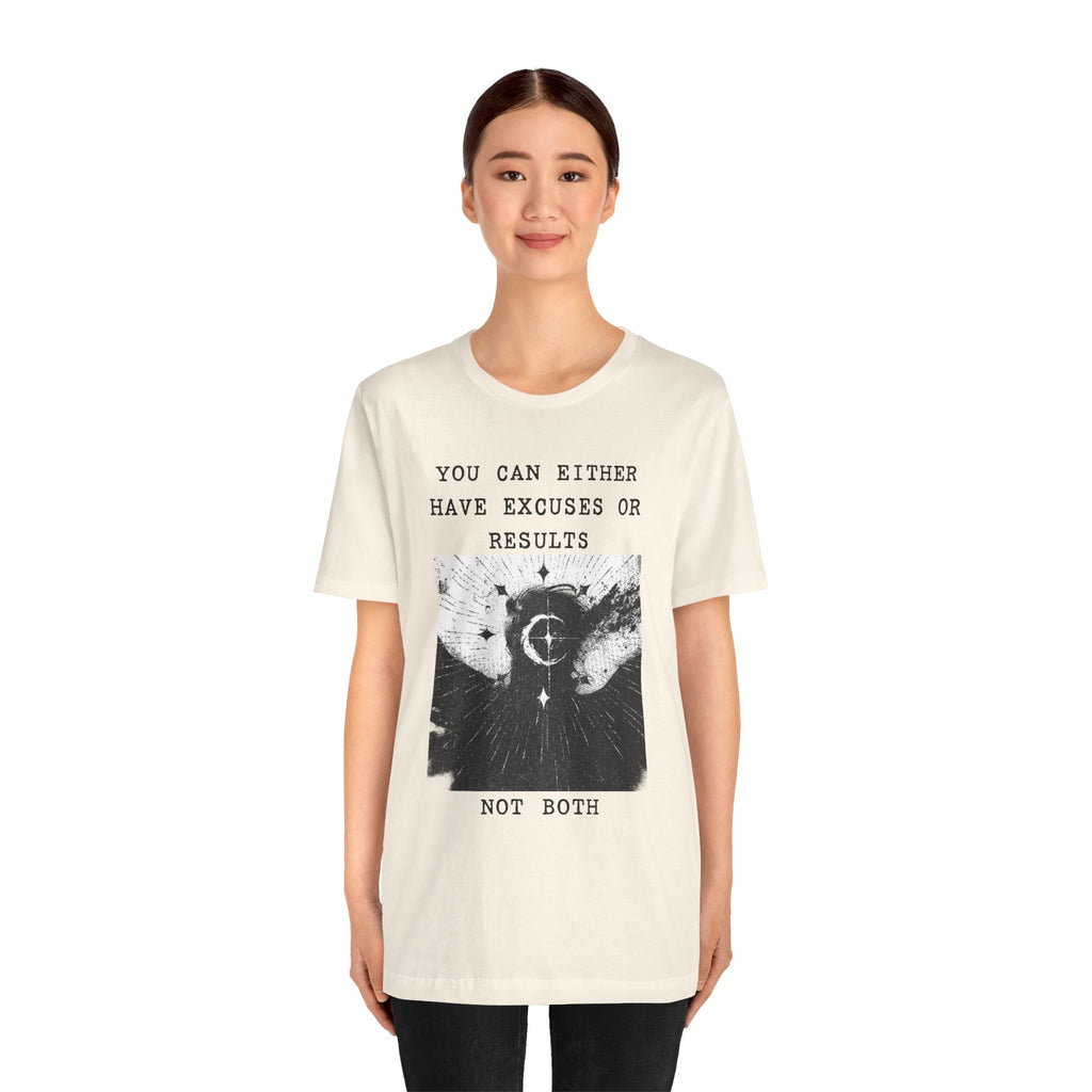 EXCUSES OR RESULTS Unisex Jersey Tee