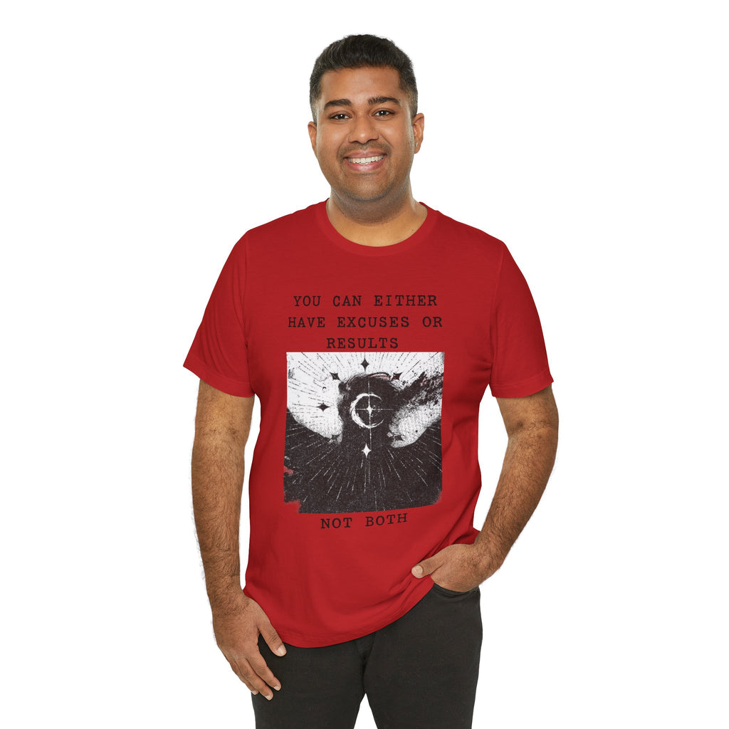 EXCUSES OR RESULTS Unisex Jersey Tee