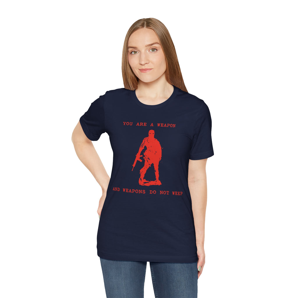 WEAPONS DO NOT WEEP Unisex Jersey Tee