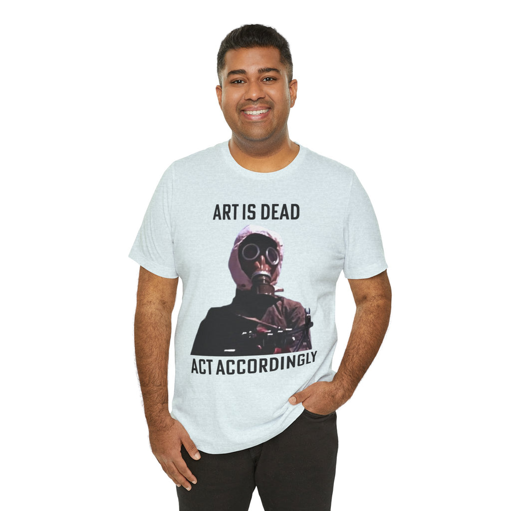 ART IS DEAD Unisex Jersey Tee