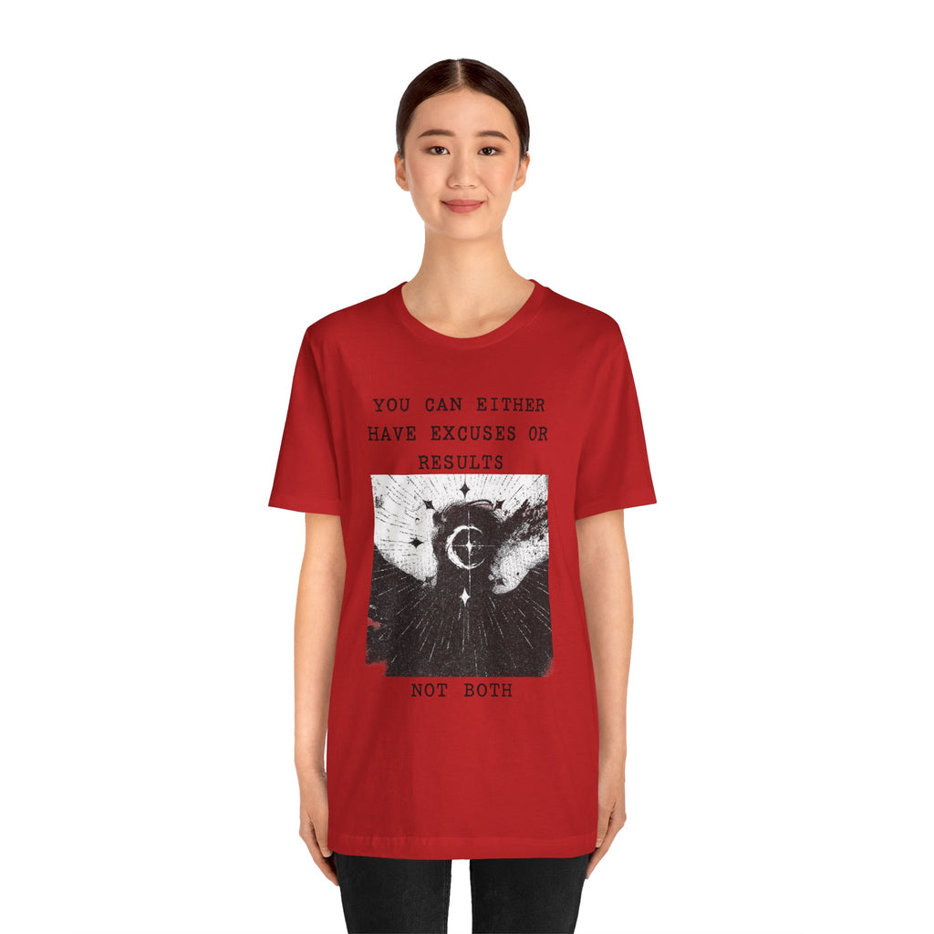 EXCUSES OR RESULTS Unisex Jersey Tee