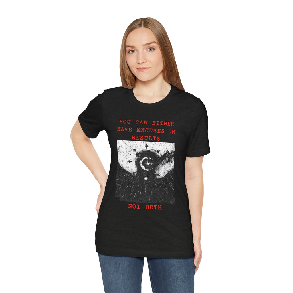 EXCUSES OR RESULTS Unisex Jersey Tee