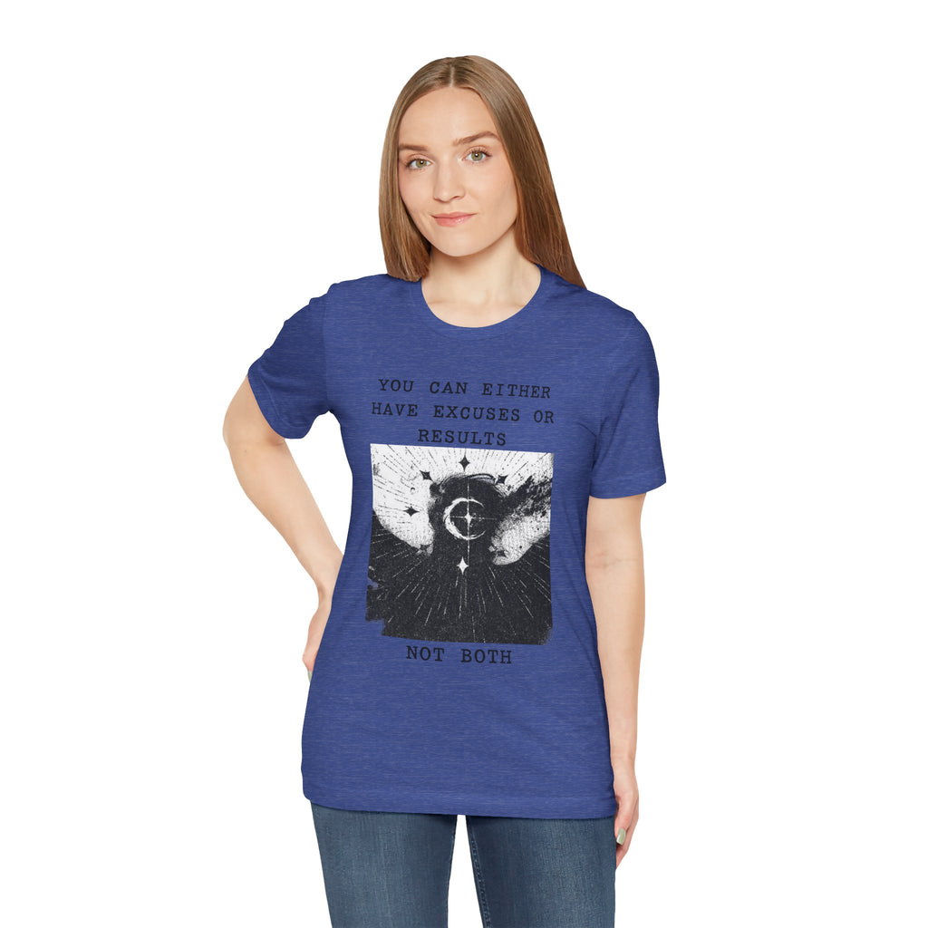 EXCUSES OR RESULTS Unisex Jersey Tee