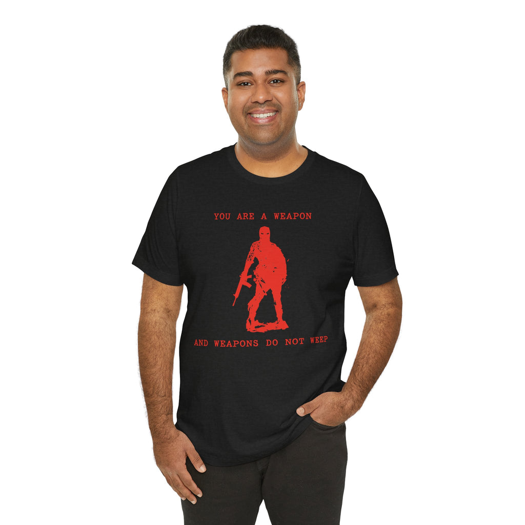 WEAPONS DO NOT WEEP Unisex Jersey Tee