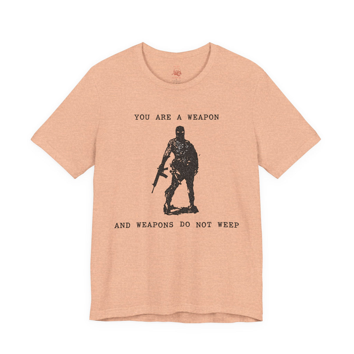 WEAPONS DO NOT WEEP Unisex Jersey Tee