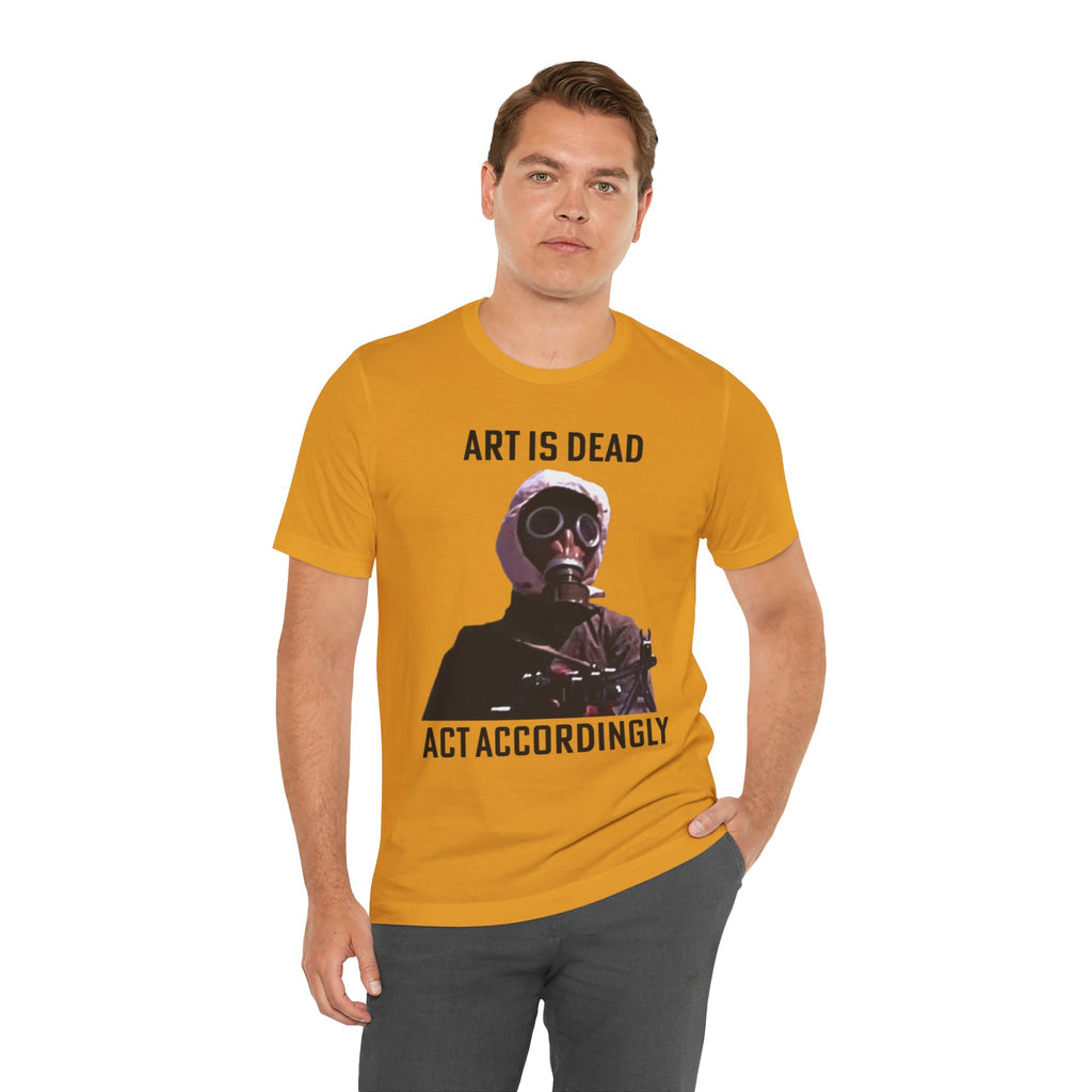 ART IS DEAD Unisex Jersey Tee