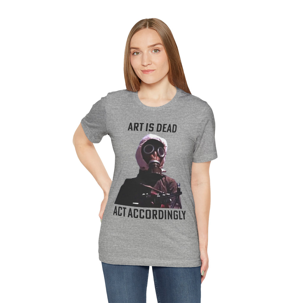 ART IS DEAD Unisex Jersey Tee