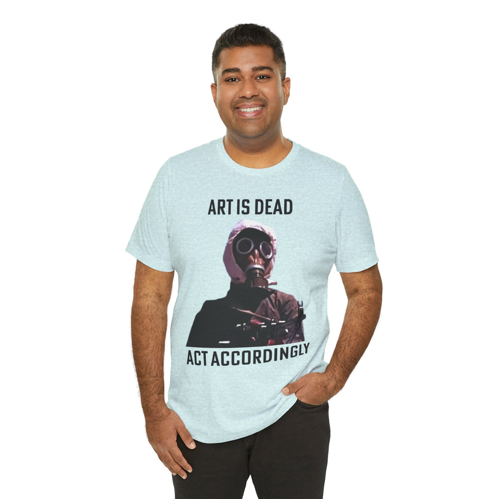 ART IS DEAD Unisex Jersey Tee