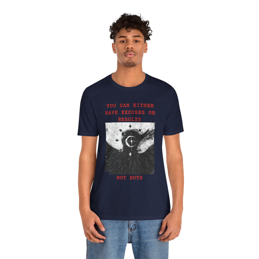 EXCUSES OR RESULTS Unisex Jersey Tee