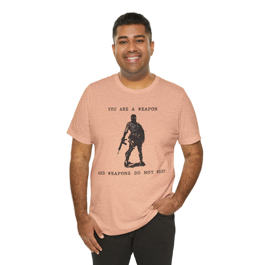 WEAPONS DO NOT WEEP Unisex Jersey Tee