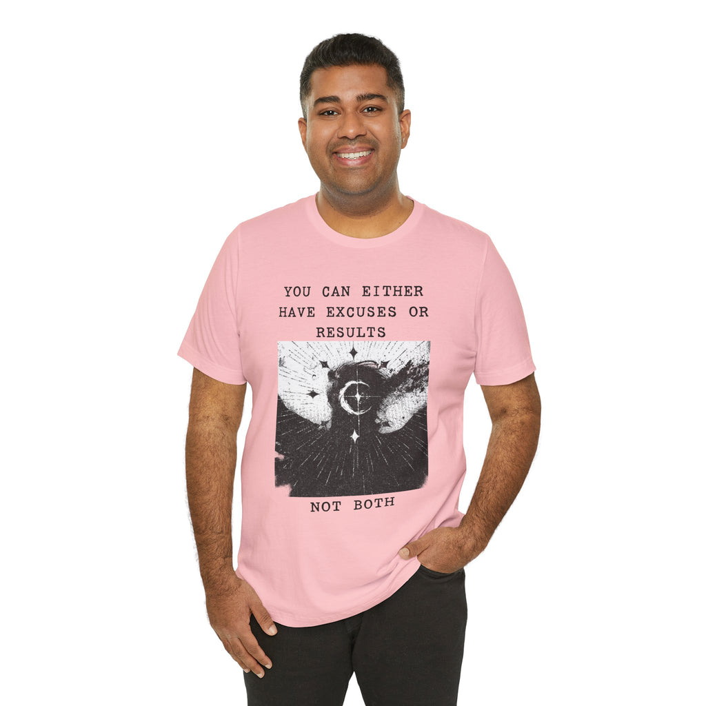EXCUSES OR RESULTS Unisex Jersey Tee