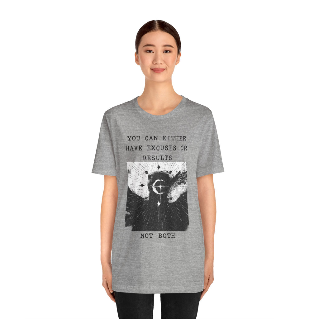 EXCUSES OR RESULTS Unisex Jersey Tee