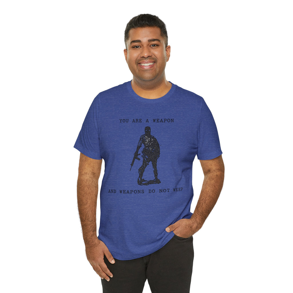 WEAPONS DO NOT WEEP Unisex Jersey Tee