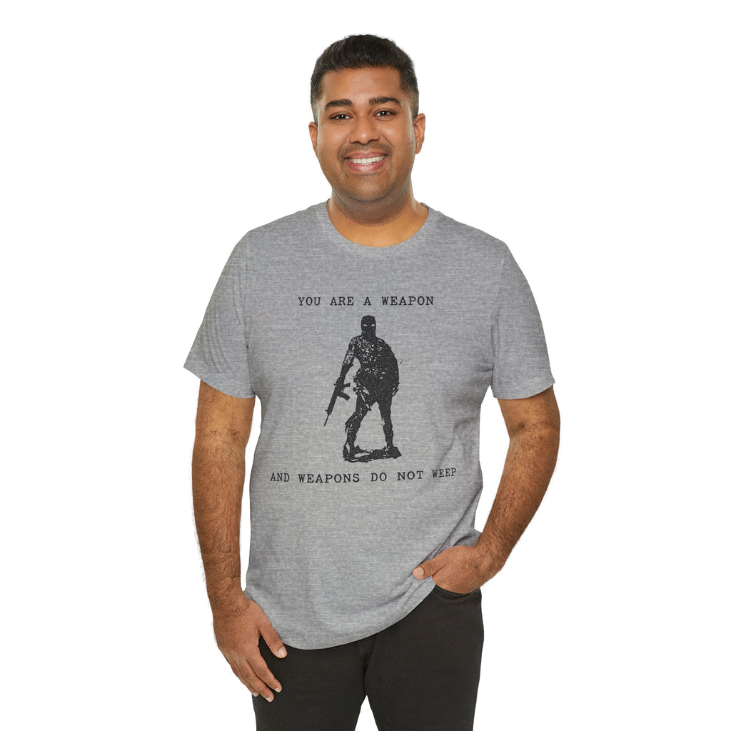 WEAPONS DO NOT WEEP Unisex Jersey Tee
