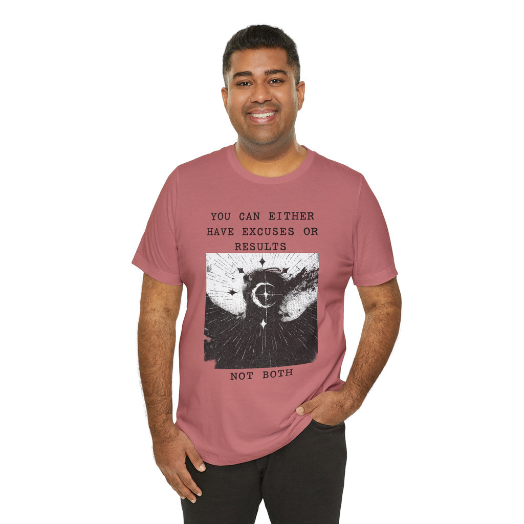 EXCUSES OR RESULTS Unisex Jersey Tee