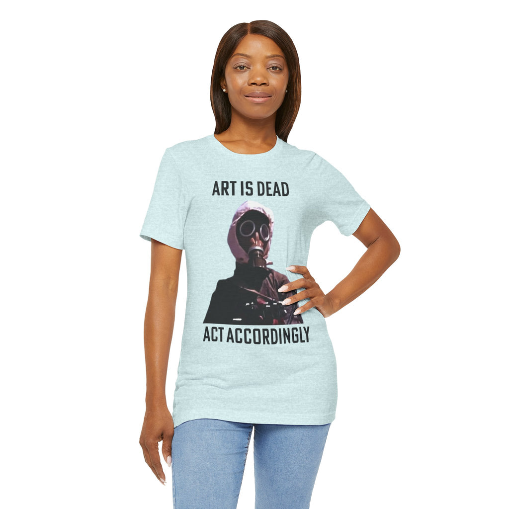 ART IS DEAD Unisex Jersey Tee