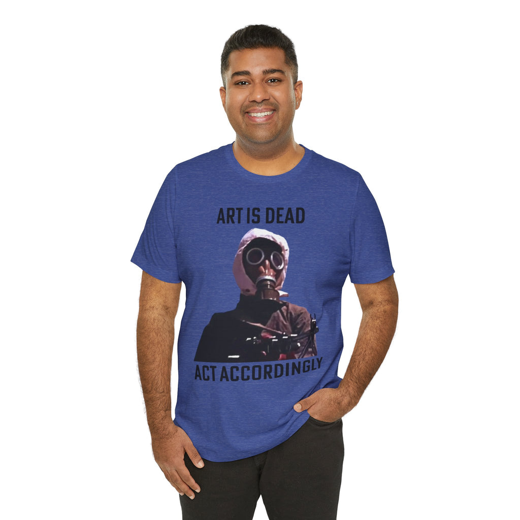 ART IS DEAD Unisex Jersey Tee