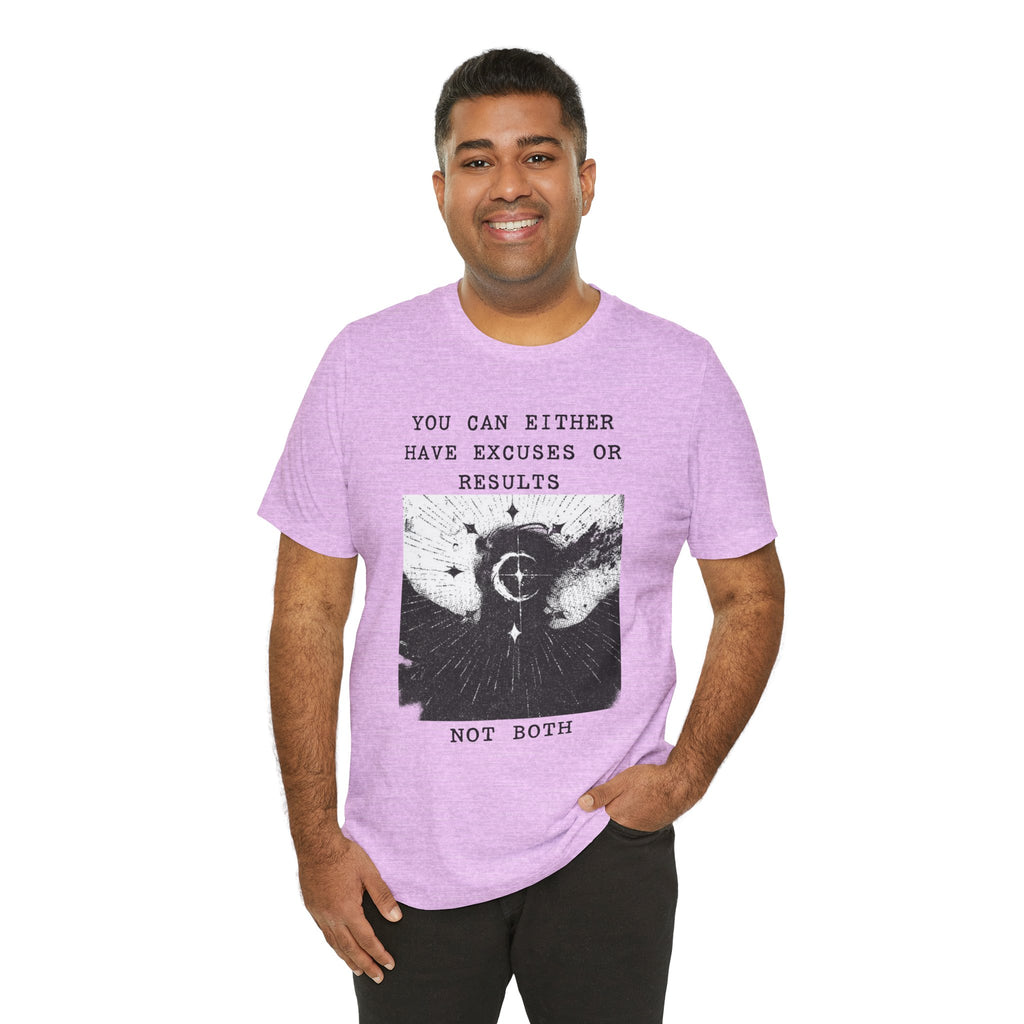 EXCUSES OR RESULTS Unisex Jersey Tee